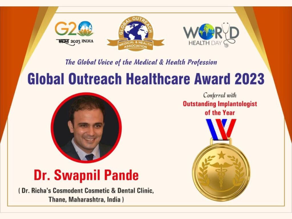 Dr. Swapnil Pande From Dr. Richa’s Cosmodent Receives The Global Outreach Healthcare Award 2023 For Outstanding Implantologist Of The Year