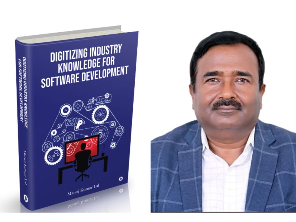 Digitizing Industry Knowledge for Software Development: A Breakthrough Innovation by Author Manoj Kumar Lal