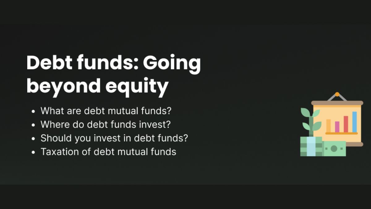 Debt Funds: Going Beyond Equity