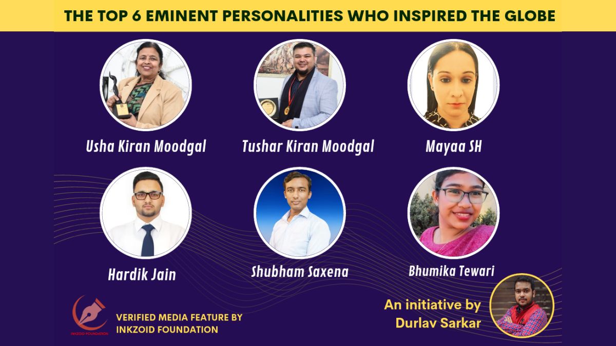 The Top 6 Eminent Personalities Who Inspired the Globe