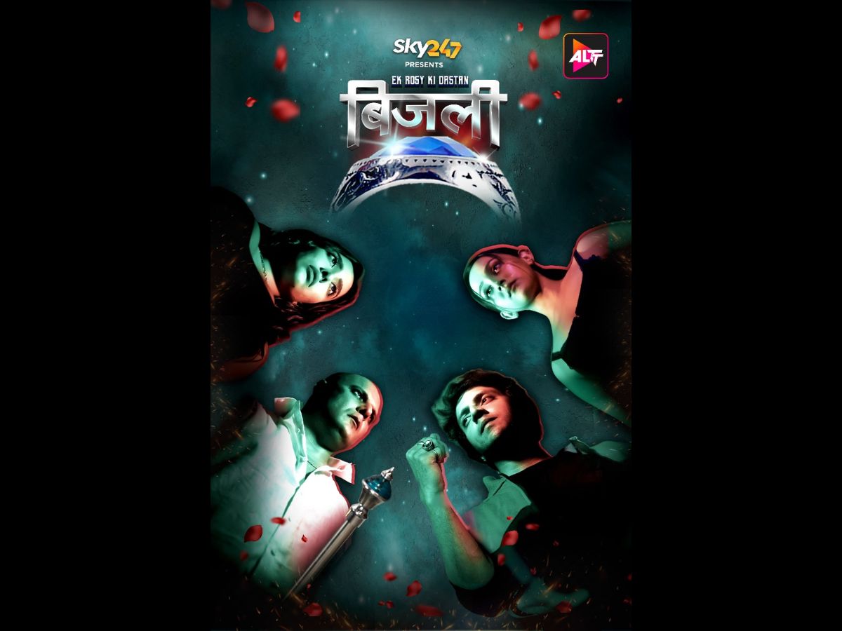 ALTT Unleashes the Blockbuster Fantasy Thriller 'Bijli – Ek Rosy Dastan' – A Six-Episode Web Series