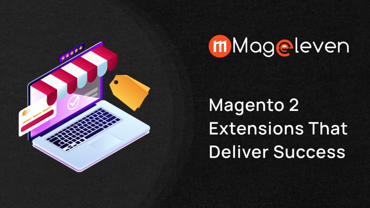 Mageleven: Revolutionizing E-Commerce with Cutting-Edge Magento 2 Extensions